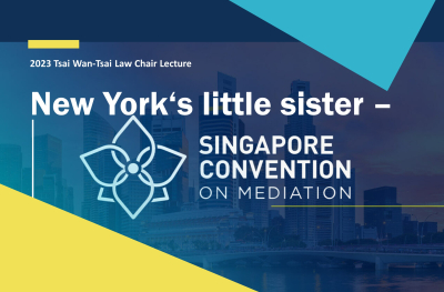 New York‘s little sister – The Singapore Convention on Mediation